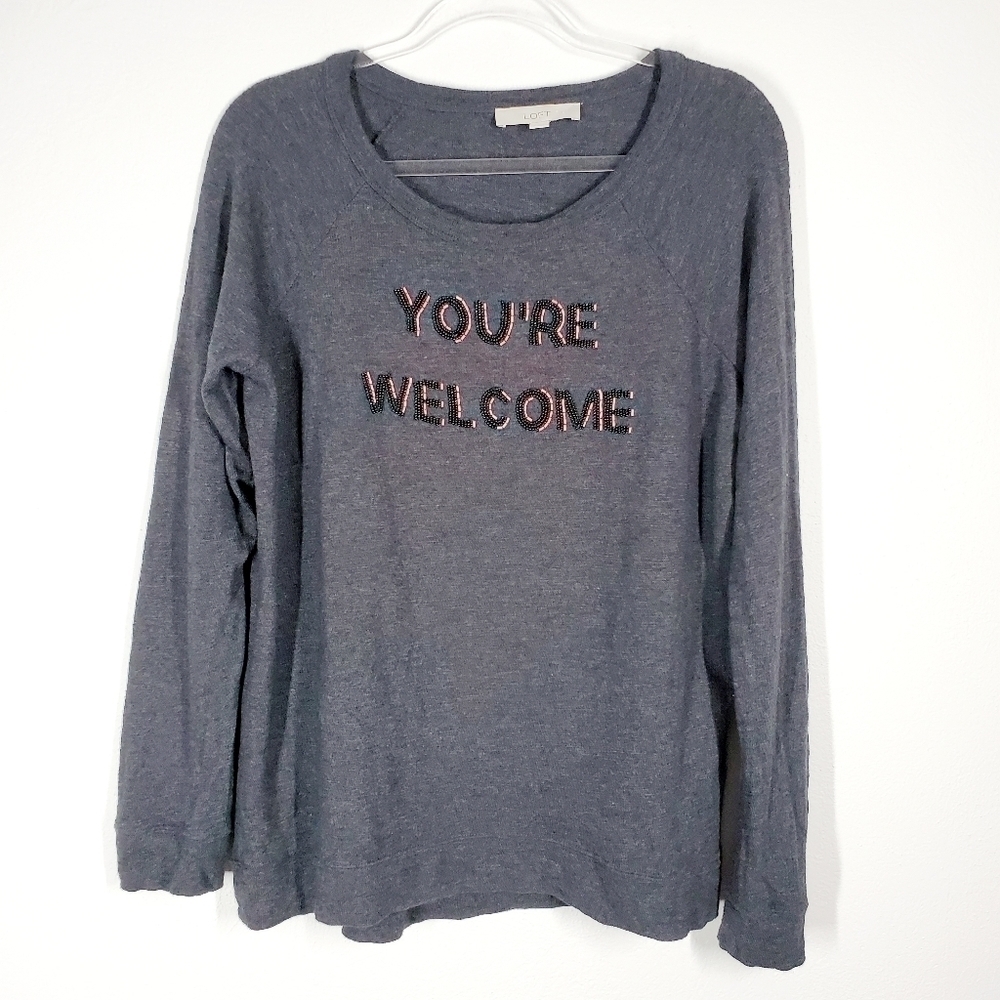 LOFT LIGHT WEIGHT SWEATSHIRT